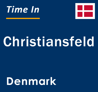 Current local time in Christiansfeld, Denmark