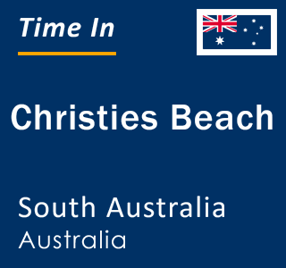 Current local time in Christies Beach, South Australia, Australia