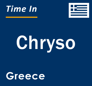 Current local time in Chryso, Greece