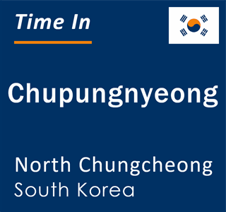 Current local time in Chupungnyeong, North Chungcheong, South Korea