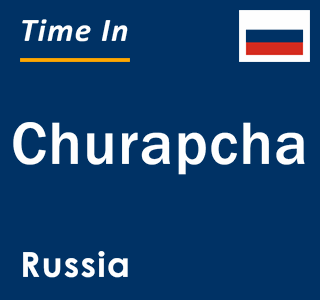 Current local time in Churapcha, Russia