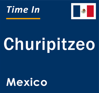 Current local time in Churipitzeo, Mexico