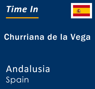 Current local time in Churriana de la Vega, Andalusia, Spain