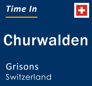 Current local time in Churwalden, Grisons, Switzerland