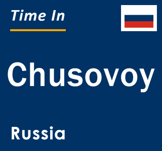 Current local time in Chusovoy, Russia