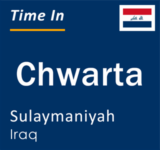 Current local time in Chwarta, Sulaymaniyah, Iraq