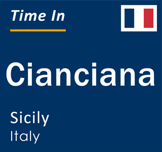 Current local time in Cianciana, Sicily, Italy