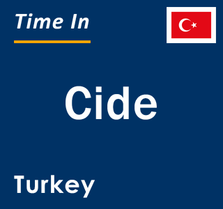 Current local time in Cide, Turkey