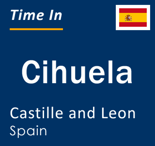 Current local time in Cihuela, Castille and Leon, Spain