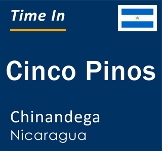 Current local time in Cinco Pinos, Chinandega, Nicaragua