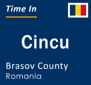 Current local time in Cincu, Brasov County, Romania
