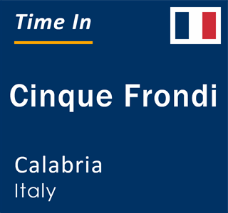 Current local time in Cinque Frondi, Calabria, Italy