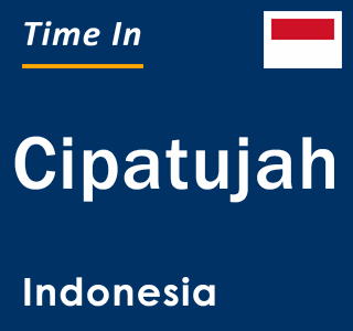 Current local time in Cipatujah, Indonesia