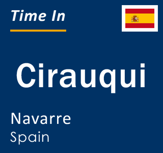 Current local time in Cirauqui, Navarre, Spain
