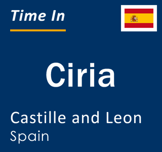 Current local time in Ciria, Castille and Leon, Spain