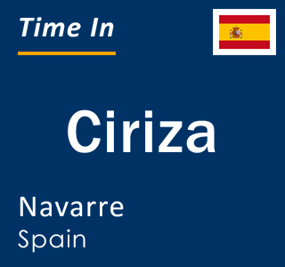 Current local time in Ciriza, Navarre, Spain