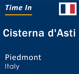 Current local time in Cisterna d'Asti, Piedmont, Italy