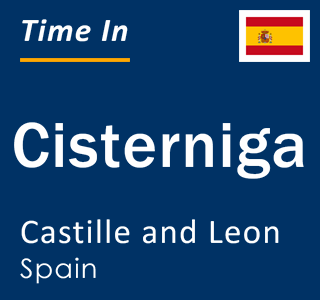 Current local time in Cisterniga, Castille and Leon, Spain