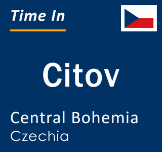 Current local time in Citov, Central Bohemia, Czechia