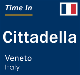 Current local time in Cittadella, Veneto, Italy