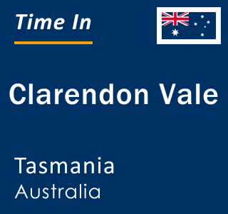Current local time in Clarendon Vale, Tasmania, Australia