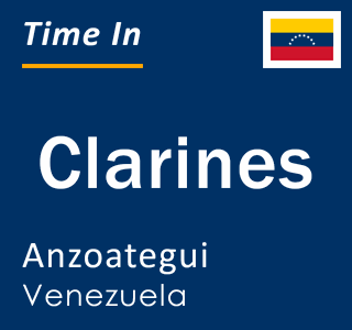 Current time in Clarines, Anzoategui, Venezuela