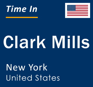 Current local time in Clark Mills, New York, United States