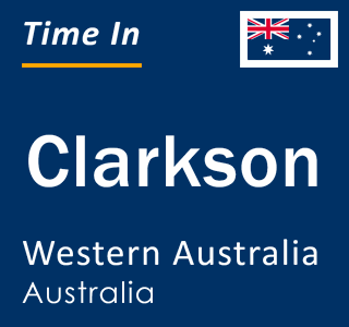 Current local time in Clarkson, Western Australia, Australia