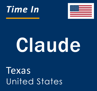 Current local time in Claude, Texas, United States