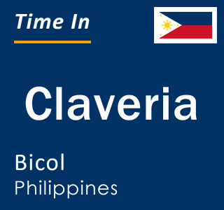 Current local time in Claveria, Bicol, Philippines