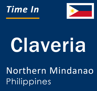 Current local time in Claveria, Northern Mindanao, Philippines