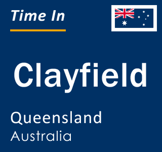 Current local time in Clayfield, Queensland, Australia
