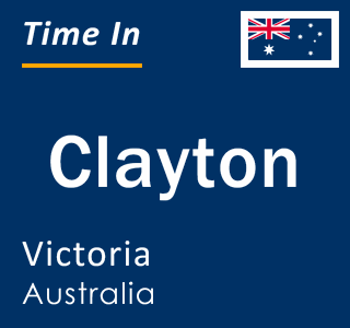 Current local time in Clayton, Victoria, Australia