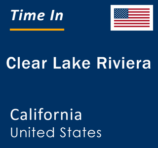 Current local time in Clear Lake Riviera, California, United States