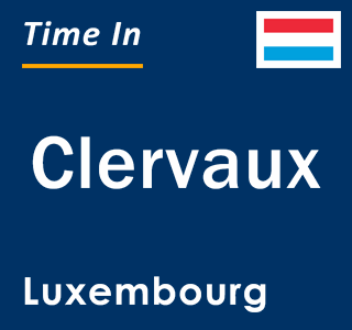 Current local time in Clervaux, Luxembourg