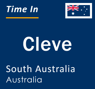 Current local time in Cleve, South Australia, Australia