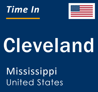 Current local time in Cleveland, Mississippi, United States