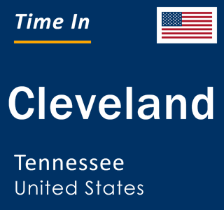 Current local time in Cleveland, Tennessee, United States