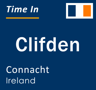 Current local time in Clifden, Connacht, Ireland