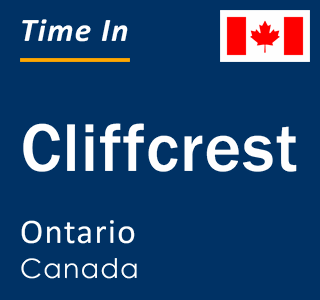 Current local time in Cliffcrest, Ontario, Canada