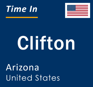 Current local time in Clifton, Arizona, United States