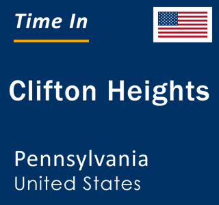 Current local time in Clifton Heights, Pennsylvania, United States