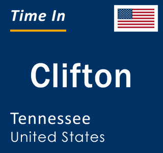 Current local time in Clifton, Tennessee, United States