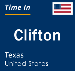 Current local time in Clifton, Texas, United States