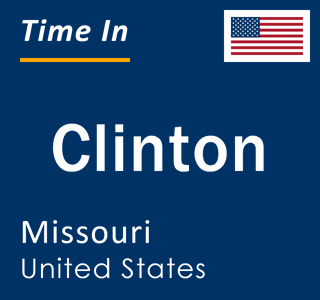 Current local time in Clinton, Missouri, United States