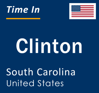 Current local time in Clinton, South Carolina, United States