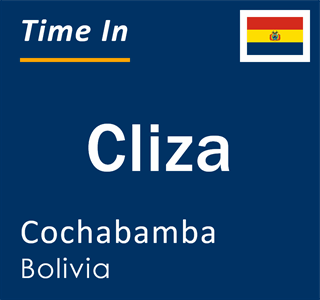 Current local time in Cliza, Cochabamba, Bolivia