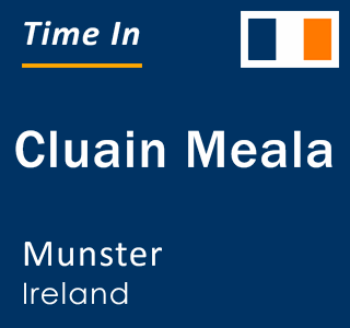 Current local time in Cluain Meala, Munster, Ireland