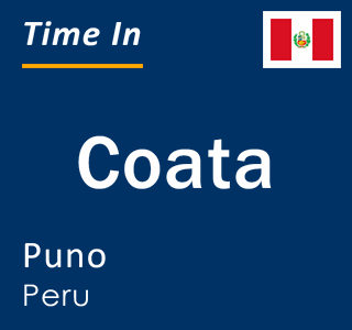 Current local time in Coata, Puno, Peru
