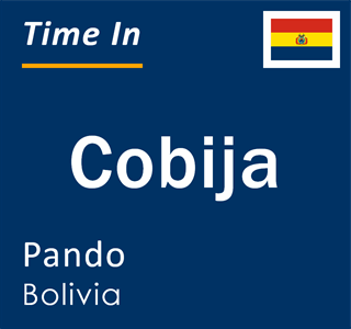 Current local time in Cobija, Pando, Bolivia